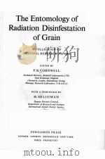 THE ENTOMOLOGY OF RADIATION DISINFESTATION OF GRAIN：A COLLECTION OF ORIGINAL RESEARCH PAPERS（ PDF版）