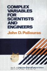 COMPLEX VARIABLES FOR SCIENTISTS AND ENGINEERS PDF电子版封面 0023905506 JOHN D.PALIOURAS