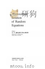 APPROXIMATE SOLUTION OF RANDOM EQUATIONS PDF电子版封面 0444003444 A.T.BHARUCHA-REID