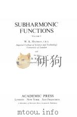 SUBHARMONIC FUNCTIONS VOLUME 1 PDF电子版封面 0123348013 W.K.HAYMAN AND P.B.KENNEDY