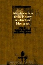 AN INTRODUCTION TO THE HISTORY OF STRUCTURAL MECHANICS PART 2:VAULTED STRUCTURES AND ELASTIC SYSTEM PDF电子版封面 0387971874 EDOARDO BENVENUTO