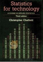 STATISTICS FOR TECHNOLOGY：A COURSE IN APPLIED STATISTICS  THIRD EDITION     PDF电子版封面  0412253402   