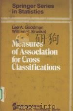 MEASURES OF ASSOCIATION FOR CROSS CALSSIFITCATIONS PDF电子版封面 0387904433 LEO A.GOODMAN,WILLIAM H.KRUSKA