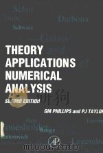 THEORY AND APPLICATIONS OF NUMERICAL ANALYSIS  SECOND EDITION     PDF电子版封面  0125535600  G.M.PHILLIPS AND P.J.TAYLOR 