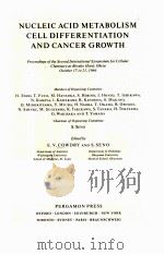 NUCLEIC ACID METABOLISM CELL DIFFEREENTIATION AND CANCER GROWTH PDF电子版封面 E.V.COWDRY AND S.SENO