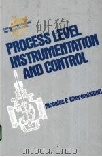 PROCESS LEVEL INSTRUMENTATION AND CONTROL PDF电子版封面 0824712129 NICHOLAS P.CHEREMISINOFF