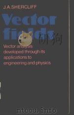 VECTOR FIELDS：VECTOR ANALYSIS DEVELOPED THROUGH ITS APPLICATIONS TO ENGINEERING AND PHYSICS（ PDF版）