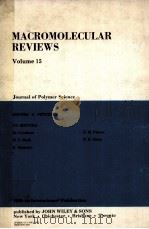 MACROMOLECULAR REVIEWS  VOLUME 15     PDF电子版封面  0471088897  A.PETERLIN 