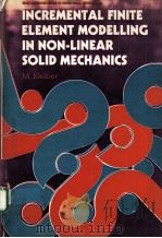 INCREMENTAL FINITE ELEMENT MODELLING IN NON-LINEAR SOLID MECHANICS（ PDF版）