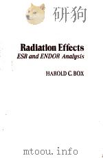 RADIATION EFFECTS:ESR AND ENDOR ANALYSIS 1977 PDF电子版封面 0121211509 HAROLD C.BOX