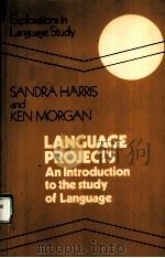LANGUAGE PROJECTS:AN INTRODUCTION TO THE STUDY OF LANGUAGE PDF电子版封面 0713103783