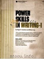 POWER SKILLS IN WRITING-1     PDF电子版封面  0070237441  ROGER B.GOODMAN 