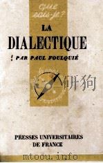 LA DIALECTIQUE 1949 PDF电子版封面 PAUL FOULQUIE