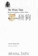 THE WEARY TITAN 1988 PDF电子版封面 0691055327 AARON L.FRIEDBERG