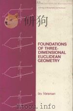 FOUNDATIONS OF THREE-DIMENSIONAL EUCLIDEAN GEOMETRY PDF电子版封面 0824769010 LZU VAISMAN