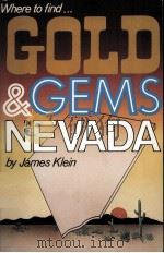 Where to find...GOLD & GEMS NEVADA 1983 PDF电子版封面 0935182152 James Klein