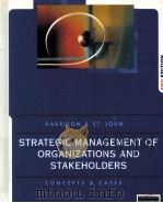 STRATEGIC MANAGEMENT OF ORGANIZATIONS AND STAKEHOLDERS 2ND EDITION PDF电子版封面 0538878398 JEFFREY S.HARRISON CARON H.ST