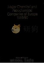 Major Chemical and Petrochemical Companies of Europe 1989/90 PDF电子版封面 185333376X R M Whiteside J Forsyth A Wi