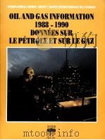 OIL AND GAS INJFORMATION 1988-1990 DONNEES SUR LE PETROLE ET SUR LE GAZ PDF电子版封面 9264035079
