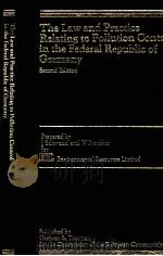 The Law and Practice Relating to Pollution Control in the Federal Republic of Germany PDF电子版封面 0860103080