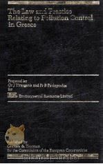 The Law and Practice Relating to Pollution Control in Greece PDF电子版封面 0860103145