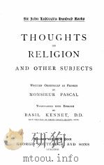 THOUGHTS ON RELIGION AND OTHER SUBJECTS PDF电子版封面 MONSIEUR PASCAL