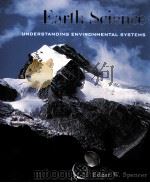 EARTH SCIENCE UNDERSTANDING ENVIRONMENTAL SYSTEMS PDF电子版封面 0072341467 EDGAR W.SPENCER著