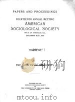 PAPERS AND PROCEEDINGS FOURTEENTH ANNUAL MEETING AMERICAN SOCIOLOGICAL SOCIETY VOLUME 14 1920 PDF电子版封面