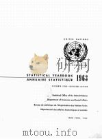 STATISTICAL YEARBOOK 1963 ANNUAIRE STATISTIQUE FIFTEENTH ISSUE-QUINZIEME EDITION 1964 PDF电子版封面