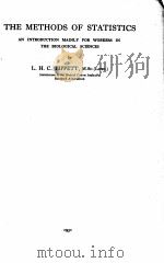 THE METHODS OF STATISTICS 1931 PDF电子版封面 L.H.C.TIPPETT