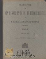 STATISTIEK VAN DEN HANDEL EN DE IN-EN UITVOERRECHTEN IN NEDERLANDSCH-INDIE OVER HET JAAR 1909 DEEL Ⅲ（1910 PDF版）