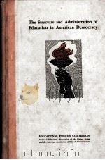 THE STRUCTURE AND ADMINISTRATION OF EDUCATION IN AMERICAN DEMOCRACY 1938 PDF电子版封面
