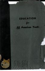 EDUCATION FOR ALL AMERICAN YOUTH 1945 PDF电子版封面