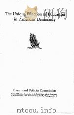 THE UNIQUE FUNCTION OF EDUCATION IN AMERICAN DEMOCRACY 1939 PDF电子版封面