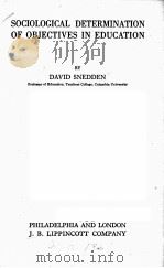 SOCIOLOGICAL DETERMINATION OF OBJECTIVES IN EDUCATION（1921 PDF版）