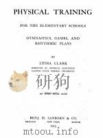 PHYSICAL TRAINING FOR THE ELEMENTARY SCHOOLS（1923 PDF版）