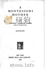 A MONTESSORI MOTHER     PDF电子版封面    DOROTHY CANFIELD FISHER 