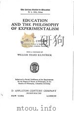EDUCATION AND THE PHILOSOPHY OF EXPERIMENTALISM 1931 PDF电子版封面 JOHN L.CHILDS