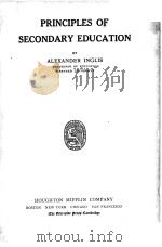 PRINCIPLES OF SECONDARY EDUCATION     PDF电子版封面    ALEXANDER INGLIS 