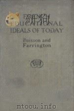 FRENCH EDUCATIONAL IDEALS OF TODAY 1919 PDF电子版封面 FERDINAND BUISSON AND FREDERIC