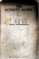 THE ACTIVITY SCHOOL:NEW TENDENCIES IN EDUCATIONAL METHOD IN WESTERN EUROPE   1926  PDF电子版封面     