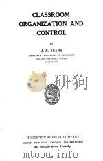 CLASSROOM ORGANIZATION AND CONTROL PDF电子版封面 J.B.SEARS