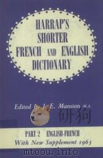 HARRAP'S SHORTER FRENCH AND ENGLISH DICTIONARY PART 2 PDF电子版封面 J.E.MANSON