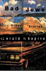 BAD JEWS AND OTHER STORIES PDF电子版封面 1581950292