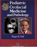 Pediatric Orofacial Medicine and Pathology     PDF电子版封面  0412348608   