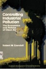 Controlling Industrial Pollution：The Economics and Politics of Clean Air（ PDF版）