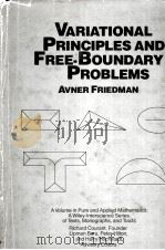 VARIATIONAL PRINCIPLES AND FREE-BOUNDARY PROBLEMS PDF电子版封面 0471868493 AVNER FRIEDMAN