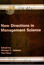 New Directions in Management Science     PDF电子版封面  0566050943  MICHAEL C.JACKSON  PAUL KEYS 