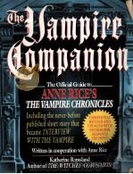 THE VAMPIRE COMPANION:The Official Guide to  ANNE RICG'S THE VAMPIRE CHRONICLES     PDF电子版封面  0345397398   