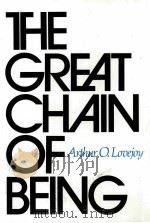 THE GREAT CHAIN OF BEING 1998 PDF电子版封面 ARTHUR O.LOVEJOY